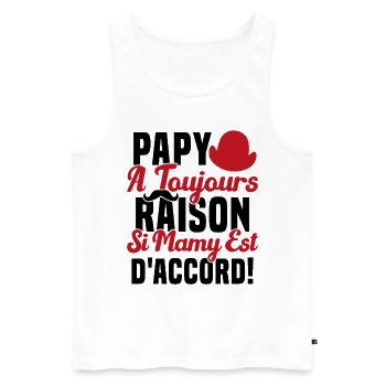 Papy A Toujours Raison Drôle Grand Père Humour - Débardeur bio Premium Homme - blanc - Devant - Michal (187cm)