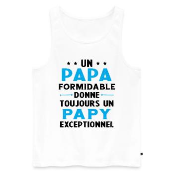 Un papa formidable - Papy exceptionnel Cadeau - Débardeur bio Premium Homme - blanc - Devant - AI Model Male 178 light (178cm)