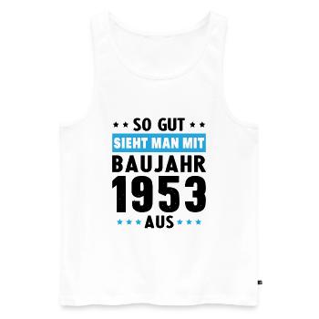 Geschenk Geburtstag 1953 Frau Mann Geschenkidee - Männer Premium Bio Tank Top - Weiß - Vorne - Michal (187cm)
