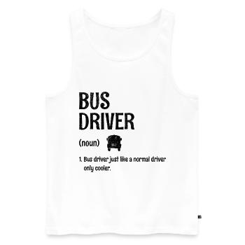 Busfahrer wie ein normaler Fahrer, nur cooler - Männer Premium Bio Tank Top - Weiß - Vorne - Michal (187cm)
