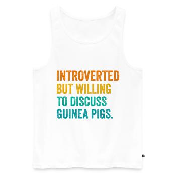 Introverted But Willing To Discuss Guinea Pigs Ani - Männer Premium Bio Tank Top - Weiß - Vorne - Michal (187cm)