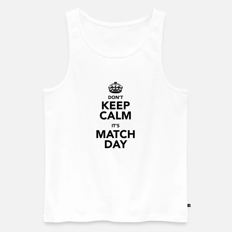 Don't Keep Calm - Männer Premium Bio Tank Top - Weiß