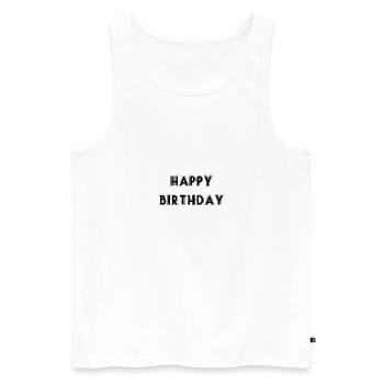 GEBURTSTAG, ALLES GUTE ZUM GEBURTSTAG, ALLES GUTE ZUM GEBURTSTAG - Männer Premium Bio Tank Top - Weiß - Vorne - Michal (187cm)