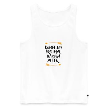 Komm du erstmal in mein Alter Sprüche - Männer Premium Bio Tank Top - Weiß - Vorne - Michal (187cm)