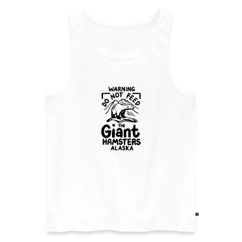 Warning Do Not Feed The Giant Hamsters Alaska - Men's Premium Organic Tank Top - white - Front - Michal (187cm)