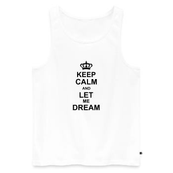 keep calm and let me dream kg10 - Männer Premium Bio Tank Top - Weiß - Vorne - Michal (187cm)