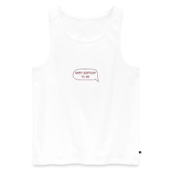 happy birthday to me - Männer Premium Bio Tank Top - Weiß - Vorne - Michal (187cm)