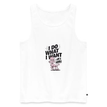 I Do What I Want I Am A Poodle - Männer Premium Bio Tank Top - Weiß - Vorne - Michal (187cm)