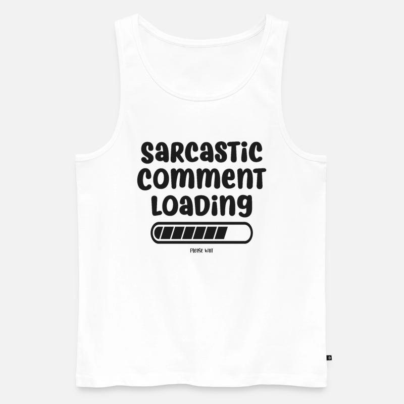 Sarcastic comment loading - please wait - Männer Premium Bio Tank Top - Weiß