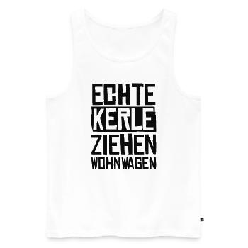 Echte Kerle Ziehen Wohnwagen Campen Camper Camping - Männer Premium Bio Tank Top - Weiß - Vorne - Michal (187cm)