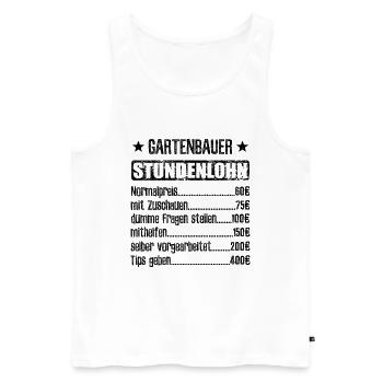 Stundenlohn Gartenbauer Beruf - Spruch - Männer Premium Bio Tank Top - Weiß - Vorne - Michal (187cm)
