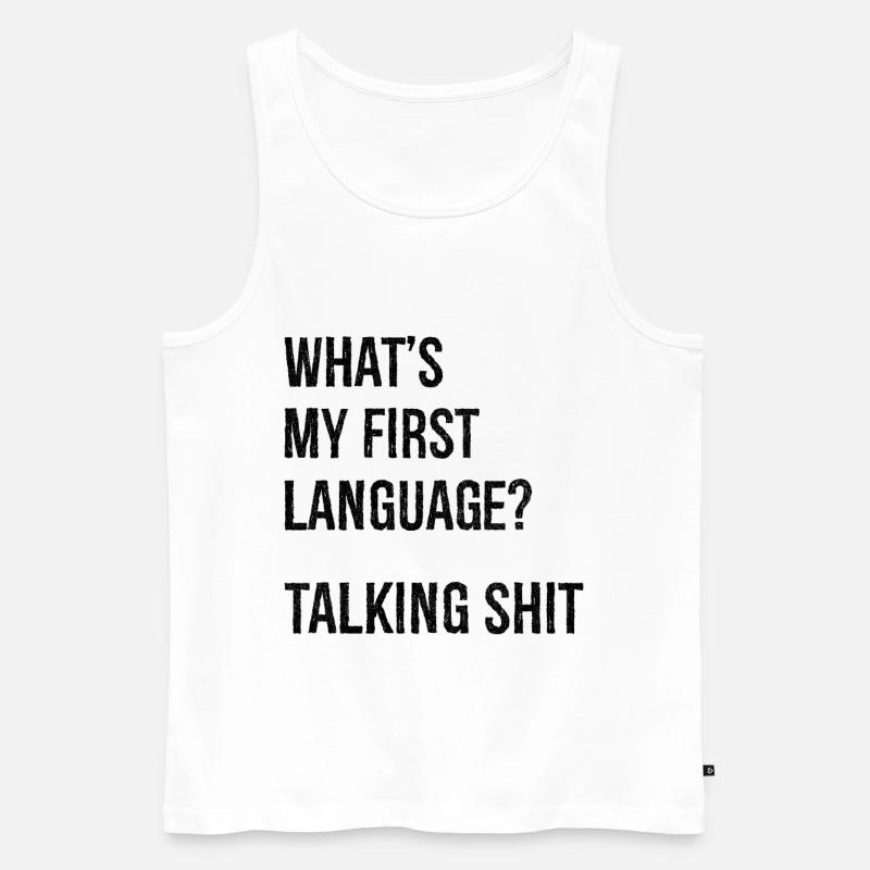 what's my first language talking shit - Männer Premium Bio Tank Top - Weiß