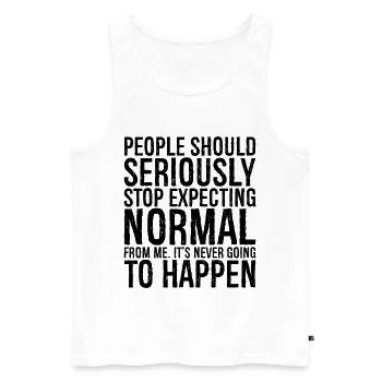 people should seriously stop expecting normal - Männer Premium Bio Tank Top - Weiß - Vorne - AI Model Male 178 light (178cm)