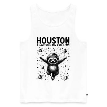 Houston I Have So Many Problems Waschbär Weltall - Männer Premium Bio Tank Top - Weiß - Vorne - Michal (187cm)