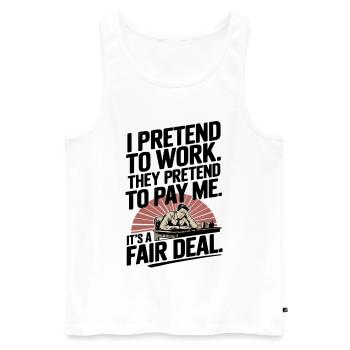 Work Humor I Pretend to Work, They Pretend to Pay - Men's Premium Organic Tank Top - white - Front - AI Model Male 178 light (178cm)