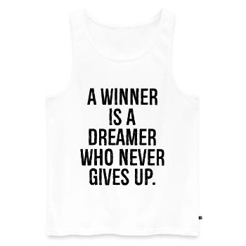 a winner is a dreamer who never gives up - Men's Premium Organic Tank Top - white - Front - Michal (187cm)