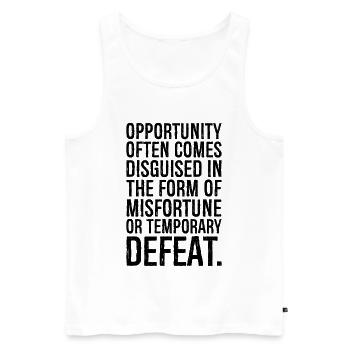opportunity often comes disguised in the form - Men's Premium Organic Tank Top - white - Front - AI Model Male 178 light (178cm)