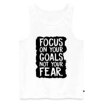 focus on your goals not your fear - Men's Premium Organic Tank Top - white - Front - Michal (187cm)