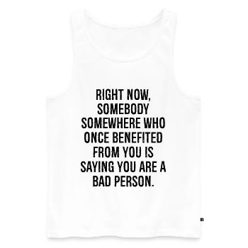 gerade jetzt irgendwo jemand, der einmal davon profitiert hat - Männer Premium Bio Tank Top - Weiß - Vorne - AI Model Male 178 light (178cm)