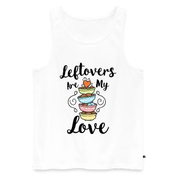 Leftovers are my Love – food saying - Men's Premium Organic Tank Top - white - Front - AI Model Male 178 light (178cm)