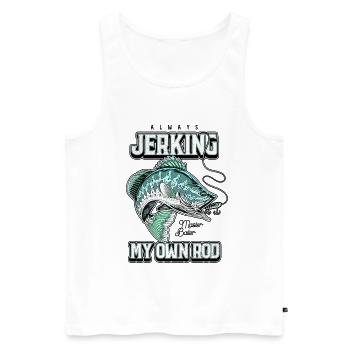 Always Jerking My Rod Funny Fishing - Men's Premium Organic Tank Top - white - Front - Michal (187cm)