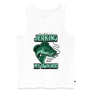 Always Jerking My Rod Funny Fishing - Men's Premium Organic Tank Top - white - Front - Michal (187cm)