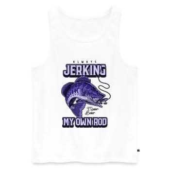 Always Jerking My Rod Funny Fishing - Men's Premium Organic Tank Top - white - Front - Michal (187cm)