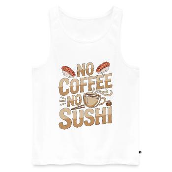 Sushi No Coffee No Japanese Food Coffee Lover - Männer Premium Bio Tank Top - Weiß - Vorne - Michal (187cm)