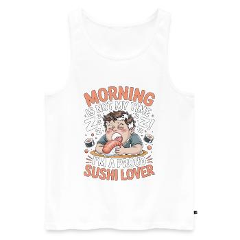 Sushi Morning Is Not My Time I'm A Sushi Chef - Männer Premium Bio Tank Top - Weiß - Vorne - AI Model Male 178 light (178cm)