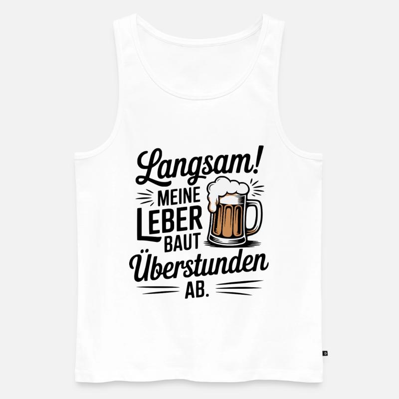 Bier Spruch Leber Überstunden Trinkspaß - Männer Premium Bio Tank Top - Weiß