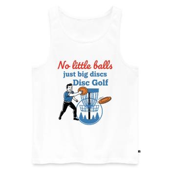 No Little Balls Just Big Discs Disc Golf Funny - Men's Premium Organic Tank Top - white - Front - Michal (187cm)