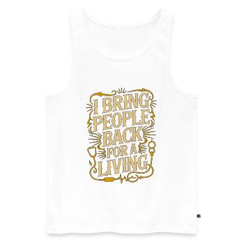 ICU Nurse I Bring People Back Trauma Response - Männer Premium Bio Tank Top - Weiß - Vorne - Michal (187cm)