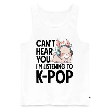 Can't Hear You Im Listening To K-Pop - Männer Premium Bio Tank Top - Weiß - Vorne - Michal (187cm)