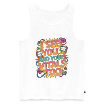 ICU Nurse I See You And Your Vitals Rapid Response - Männer Premium Bio Tank Top - Weiß - Vorne - AI Model Male 178 light (178cm)