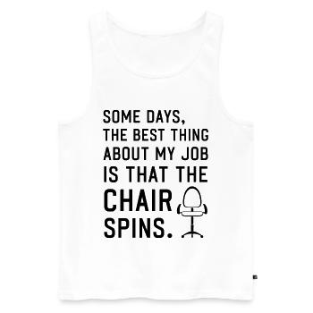 Certains jours, la meilleure chose dans mon Job Chair tourne - Débardeur bio Premium Homme - blanc - Devant - Michal (187cm)