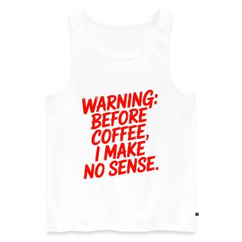 Vor dem Kaffee mache ich keinen Sinn Humor - Männer Premium Bio Tank Top - Weiß - Vorne - Michal (187cm)
