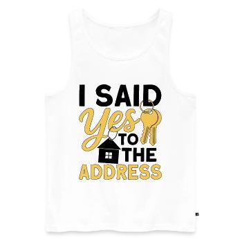 I Said Yes To The Address - Débardeur bio Premium Homme - blanc - Devant - Michal (187cm)