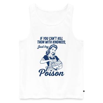 PoisonKill Them With Poison – Schwarzer Humor Back - Männer Premium Bio Tank Top - Weiß - Vorne - AI Model Male 178 light (178cm)