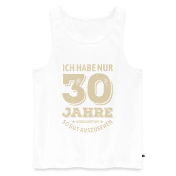 30 years - look good | Birthday Gift - Men's Premium Organic Tank Top - white - Front - Michal (187cm)