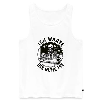 Lehrer Humor Shirt für genervte Lehrer - Männer Premium Bio Tank Top - Weiß - Vorne - Michal (187cm)