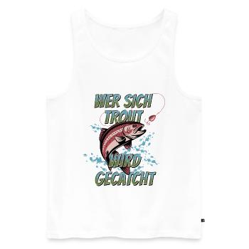 Forellen Angeln Trout Sprung – Fangfreude - Männer Premium Bio Tank Top - Weiß - Vorne - Michal (187cm)