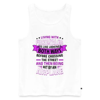 Fibromyalgia Awareness Quote Funny - Men's Premium Organic Tank Top - white - Front - AI Model Male 178 light (178cm)