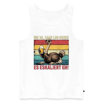 Bin Da Kann Los Gehen Es Eskaliert Eh Strauß - Männer Premium Bio Tank Top - Weiß - Vorne - AI Model Male 178 light (178cm)