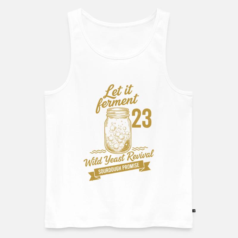 Sourdough Bread Baking Let It Ferment - Men's Premium Organic Tank Top - white