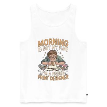 Print Designer Morning Is Not My Time Print Expert - Men's Premium Organic Tank Top - white - Front - AI Model Male 178 light (178cm)