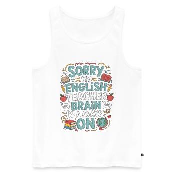 Professeur d’anglais langue seconde désolé mon professeur d’anglais Éducateur d’anglais langue seconde - Débardeur bio Premium Homme - blanc - Devant - AI Model Male 178 light (178cm)