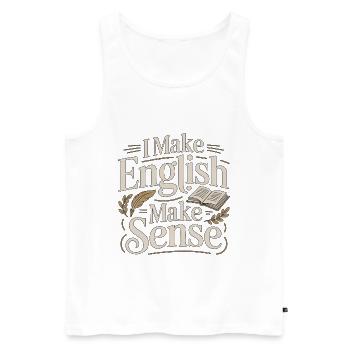ESL Teacher I Make English Make ESL Education - Men's Premium Organic Tank Top - white - Front - Michal (187cm)