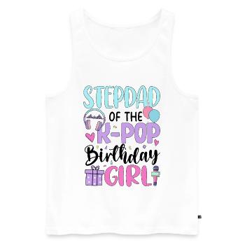 Step Dad of The K-Pop Birthday Girl - Men's Premium Organic Tank Top - white - Front - Michal (187cm)