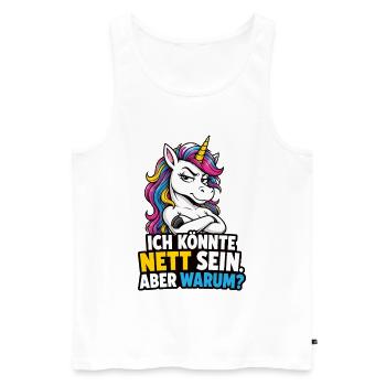Ich Könnte Nett Sein Aber Warum Einhorn Spruch - Männer Premium Bio Tank Top - Weiß - Vorne - Michal (187cm)