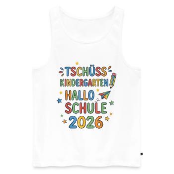 Tschüss Kindergarten Hallo Schule 2026 Erstklässle - Männer Premium Bio Tank Top - Weiß - Vorne - Michal (187cm)